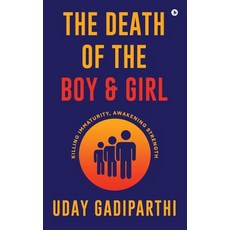 (英文圖書)The Death of the Boy and Girl: Killing Immaturity Awakening Strength 精裝版, Notion Press, English