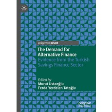 (外文書)The Demand for Alternative Finance: Evidence from the Turkish Savings Finance Sector Hardcover, Palgrave MacMillan, English