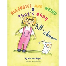 (영문도서)Allergies are Weird & That's OK Paperback, Henschelhaus Publishing, Inc., English, 9798999338891