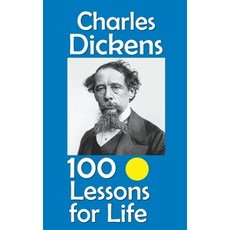(영문도서)Charles Dickens: 100 Lessons for Life Paperback, Independently Published, English, 9798297084186