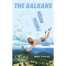 (영문도서)The Balkans: Mission Possible Hardcover, Central European University..., English, 9789048574056 Central European University..., English, 9789048574056