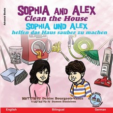 Sophia and Alex Clean the House: Sophia und Alex feiern die Winterpause Paperback, Advance Books LLC