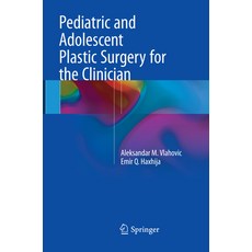 (영문도서) Pediatric and Adolescent Plastic Surgery for the Clinician Paperback, Springer, English, 9783319858005