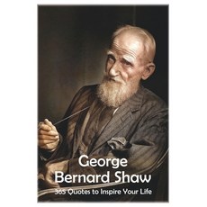(영문도서)George Bernard Shaw: 365 Quotes to Inspire Your Life Paperback, Independently Published, English, 9798262025930