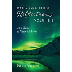 (영문도서) Daily Gratitude Reflections Volume 2: 365 Guides to Great-Full Living Paperback, Applegate Valley Publishing, English, 9781737068532