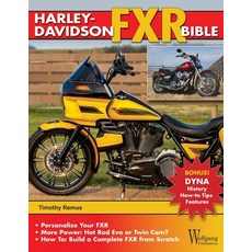 (영문도서) Harley-Davidson Fxr Bible: History How-To Customize Gallery Paperback, Wolfgang Publications, English, 9781941064559