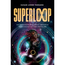 (영문도서) SuperLoop: How Understanding Beliefs Biology and Behavior Creates a Business... Paperback, Advantage Media Group, English, 9798891882973