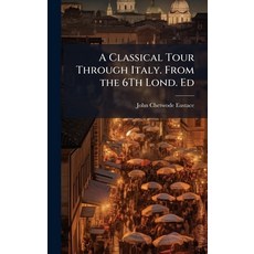 (英文圖書)A Classical Tour Through Italy. From the 6Th Lond. Ed 精裝版, Hutson Street Press, 英文