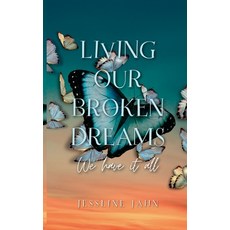 (英文圖書)Living our broken dreams: We have it all 平裝版, Bod - Books on Demand, 英文