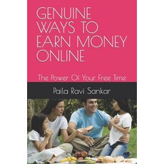 (영문도서)Genuine Ways to Earn Money Online: The Power Of Your Free Time Paperback, Independently Published, English, 9798793726863