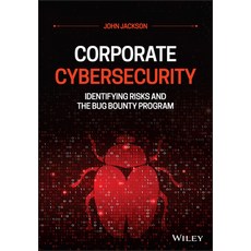 Corporate Cybersecurity: Identifying Risks and the Bug Bounty Program Hardcover, Wiley, English, 9781119782520