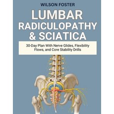 (영문도서)Lumbar Radiculopathy & Sciatica: 30-Day Plan With Nerve Glides Flexibility Flow... Paperback, Independently Published, English, 9798267482561