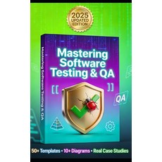 (영문도서)Mastering Software Testing & QA: A Practical Guide to Manual Testing Agile Qual... Paperback, Independently Published, English, 9798242032194