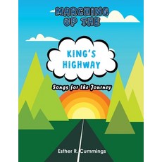 (영문도서) Marching Up the King's Highway: Songs for the Journey Paperback, Teach Services, Inc., English, 9781479614967