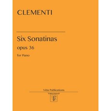 Six Sonatinas op. 36 Paperback, Independently Published
