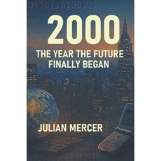 (英文圖書)2000: The Year the Future Finally Began: When the Millennium Arrived and the Wor... 平裝版, Independently Published, 英文