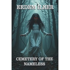 (영문도서) Cemetery of the Nameless: Complete Collection Paperback, Independently Published, English, 9798309137060