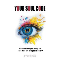 (英文圖書)Your Soul Code: Discover WHO you really are and WHY the h*ll you're here 精裝版, Balboa Press, 英文