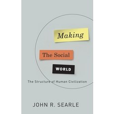 (영문도서) Making the Social World: The Structure of Human Civilization Hardcover, Oxford University Press, USA, English, 9780195396171