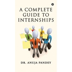 (영문도서) A Complete Guide to Internships Hardcover, Notion Press, English, 9798895560655