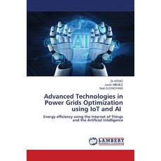(영문도서)Advanced Technologies in Power Grids Optimization using IoT and AI Paperback, LAP Lambert Academic Publis..., English, 9786208456733