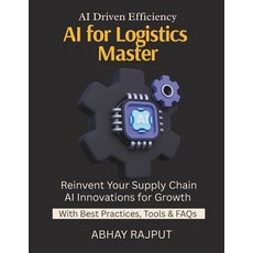 (영문도서)AI for Logistics Mastery: Optimize Routes with AI Demand Forecasting Simplified... Paperback, Independently Published, English, 9798263796389