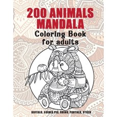 200 Animals Mandala - Coloring Book for adults - Buffalo Guinea pig Rhino Panther other Paperback, Independently Published, English, 9798713744267