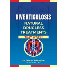 (영문도서) Diverticulosis: Natural Drugless Treatments That Work Paperback, G.M.G. Da Vinci Health Ltd, English, 9789925569182