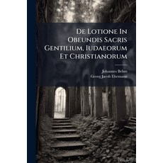 (英文圖書)De Lotione In Obeundis Sacris Gentilium Iudaeorum Et Christianorum 平裝版, Nabu Press, 英文