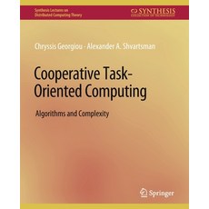 (영문도서) Cooperative Task-Oriented Computing: Algorithms and Complexity Paperback, Springer, English, 9783031008771