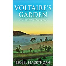 (영문도서)Voltaire's Garden: A Memoir Of Cobargo Hardcover, Next Chapter, English, 9784867479049