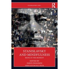 (英文圖書)Stanislavsky and Mindfulness: Being in the Moment 平裝版, Routledge, 英文