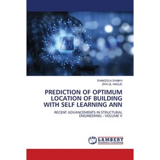 (영문도서)Prediction of Optimum Location of Building with Self Learning Ann Paperback, LAP Lambert Academic Publis..., English, 9786209211232