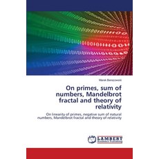 (영문도서) On primes sum of numbers Mandelbrot fractal and theory of relativity Paperback, LAP Lambert Academic Publis..., English, 9786208172213
