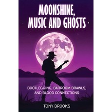 (영문도서) Moonshine Music and Ghosts Paperback, Writersclique.com, English, 9781965146361