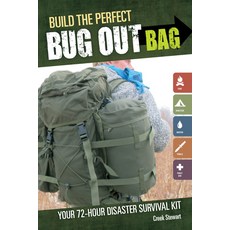Build the Perfect Bug Out Bag: Your 72-Hour Disaster Survival Kit Paperback, Betterway Books