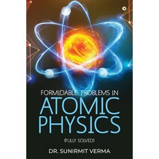 (영문도서)Formidable Problems in Atomic Physics: (Fully Solved) Paperback, Notion Press, English, 9798899841347