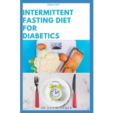 Healthy Intermittent Fasting for Diabetics: Delicious Dietary Diet Recipes To Keep Blood Sugar And D... Paperback, Independently Published, English, 9798552544646
