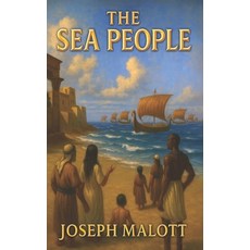 (영문도서)The Sea People: A Historical Investigation of the Bronze Age Collapse Paperback, Independently Published, English, 9798296016836