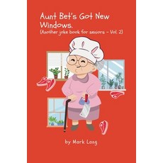 (영문도서)Aunt Bet's Got New Windows Paperback, Mark Lang, English, 9798232306830