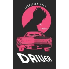 (영문도서) Driver: A Novella Paperback, Urban Pigs Press, English, 9781068626128