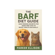 (英文圖書)The BARF Diet Guide: Raw Feeding Secrets for Dogs and Cats to Boost Health Natur... 平裝版, Independently Published, 英文