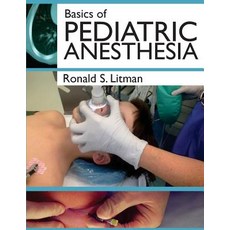 Basics of Pediatric Anesthesia: Print Edition Paperback, Createspace Independent Pub..., English, 9781530122745