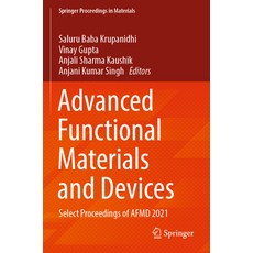 (영문도서) Advanced Functional Materials and Devices: Select Proceedings of Afmd 2021 Paperback, Springer, English, 9789811659737