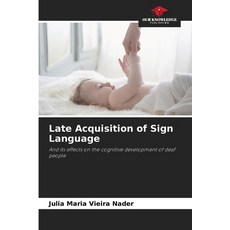 (英文圖書)Late Acquisition of Sign Language 平裝版, Our Knowledge Publishing, 英文
