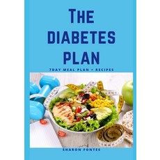 (영문도서) The Diabetes Plan: Your Complete Guide To Understanding Preventing And Reversing Type 2 Diab... Paperback, Independently Published, English, 9798366946872