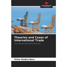 (영문도서)Theories and Cases of International Trade Paperback, Our Knowledge Publishing, English, 9786202379779
