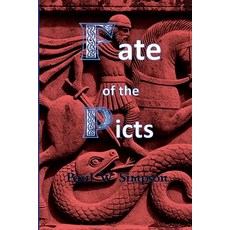 (영문도서) Fate of the Picts Paperback, Lulu.com, English, 9781326612382