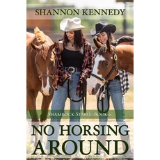 (영문도서) No Horsing Around Paperback, Fire & Ice Young Adult Books, English, 9798886532258