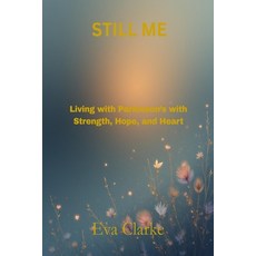 (英文圖書)Still Me: Living with Parkinson's with Strength Hope and Heart 平裝版, Independently Published, 英文